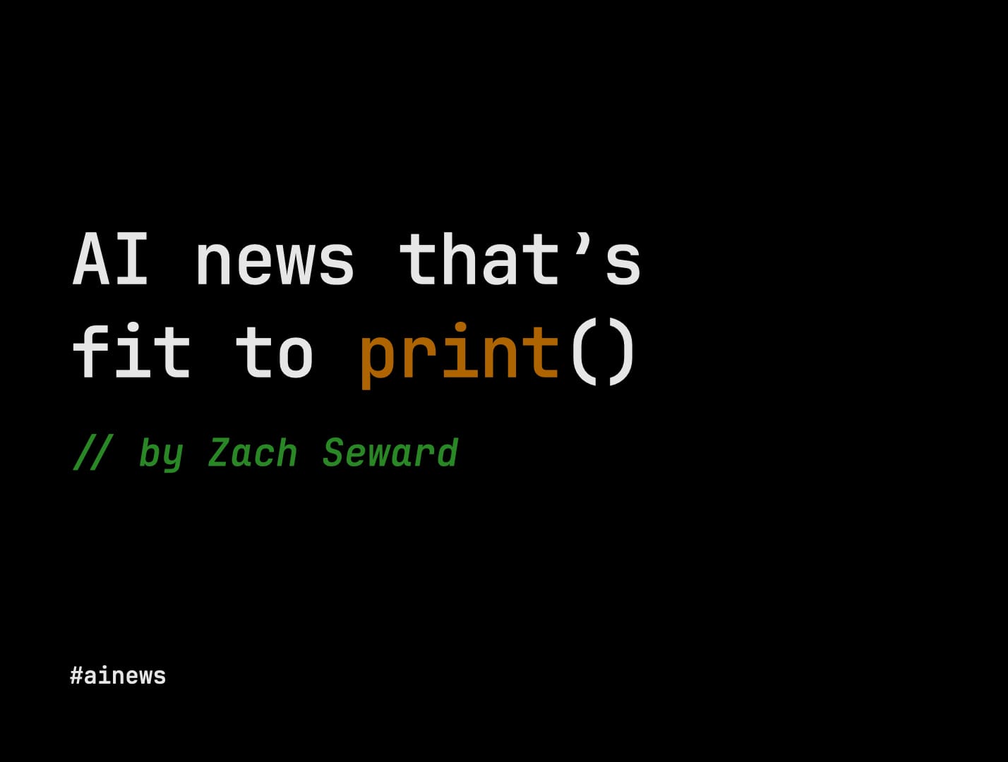 AI news that's fit to print